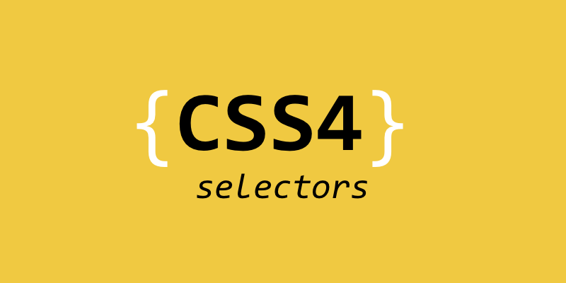 CSS4 Selectors
